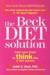 Beck Diet Solution: Train your brain to think like a thin person