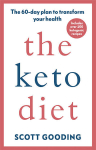 Keto Diet : A 60-day protocol to boost your health, the