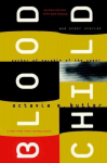 Bloodchild: And Other Stories
