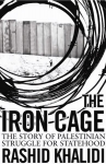 Iron Cage: The Story of the Palestinian Struggle for Statehood