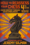 How to Reassess Your Chess: Chess Mastery Through Imbalances
