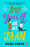 Say Youll Be My Jaan: The must read fake engagement romcom of the year the perfect feel good pick me up!