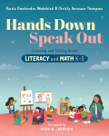 Hands Down, Speak Out: Listening and Talking Across Literacy and Math