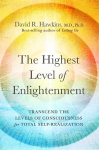Highest Level of Enlightenment: Transcend the Levels of Consciousness for Total Self-Realization