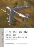 Chrome Dome 196068: The B-52s' high-stakes Cold War nuclear operation