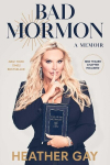Bad Mormon: A Memoir, Bad Mormon: A Memoir