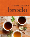 Brodo: A Bone Broth Cookbook, Brodo: A Bone Broth Cookbook