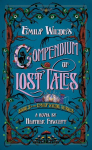 Emily Wildes Compendium of Lost Tales, Emily Wildes Compendium of Lost Tales
