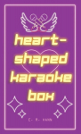 Heart-Shaped Karaoke Box, Heart-Shaped Karaoke Box