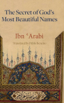 The Secret of Gods Most Beautiful Names: Kashf al-mana fi sirr asma Allah al-husna, The Secret of Gods Most Beautiful Names: Kashf al-mana fi sirr asma Allah al-husna