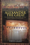 Unearthing the Family of Alexander the Great: The Remarkable Discovery of the Royal Tombs of Macedon