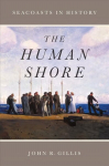 Human Shore: Seacoasts in History