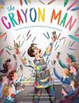 Crayon man: the true story of the invention of crayola crayons