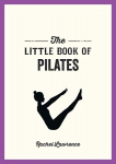 Little Book of Pilates: Illustrated Exercises to Energize Your Mind and Body