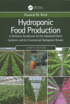 Hydroponic Food Production: A Definitive Guidebook for the Advanced Home Gardener and the Commercial Hydroponic Grower 8th edition
