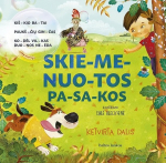 Skiemenuotos pasakos. Ketvirta dalis. Ki&scaron;kio batai, Pauk&scaron;čių ginčas, Kodėl vilkas duonos neėda