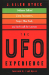 UFO Experience: Evidence Behind Close Encounters, Project Blue Book, and the Search for Answers