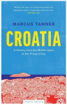 Croatia: A History from the Middle Ages to the Present Day 4th Revised edition