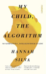 My Child, the Algorithm: An alternatively intelligent book of love