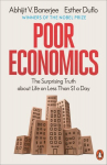 Poor Economics: The Surprising Truth about Life on Less Than $1 a Day, Poor Economics: The Surprising Truth about Life on Less Than $1 a Day