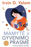 Mamytė ir gyvenimo prasmė, Mamytė ir gyvenimo prasmė