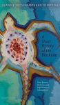 A Short History of the Blockade: Giant Beavers, Diplomacy, and Regeneration in Nishnaabewin, A Short History of the Blockade: Giant Beavers, Diplomacy, and Regeneration in Nishnaabewin