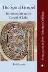 Spiral Gospel: Intratextuality in Luke's Narrative