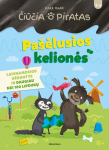 Čiūčia ir Piratas. Pa&scaron;ėlusios kelionės. Lavinamosios užduotys ir daugiau nei 100 lipdukų