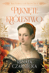 Bona. Sforcų rūmų karalienė T.4 Įtrūkusios... - Renata Czarnecka