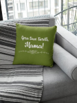 Dekoratyvinė pagalvėlė Gera tave turėti, Mama!, žalia