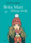 Brita Mari i&scaron;lieja &scaron;irdį