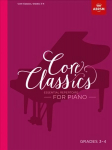 Core Classics, Grades 3-4: Essential repertoire for piano