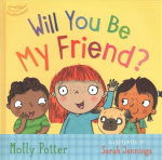 Will You Be My Friend?: From the author of How Are You Feeling Today?