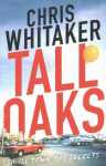 Tall Oaks: Winner of the CWA John Creasey New Blood Dagger Award