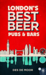 London's Best Beer Pubs and Bars 3rd New edition