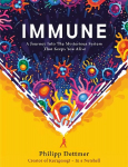 Immune: The new book from Kurzgesagt - a gorgeously illustrated deep dive into the immune system