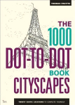 1000 Dot-to-Dot Book Cityscapes: Twenty Exotic Locations to Complete Yourself