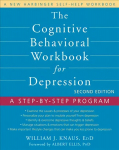 Cognitive Behavioral Workbook for Depression, Second Edition: A Step-by-Step Program 2nd Revised edition