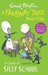 Faraway Tree Adventure: The Land of Silly School: Colour Short Stories