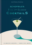 Schofield's Fine and Classic Cocktails: Celebrated libations & other fancy drinks