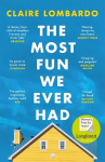 Most Fun We Ever Had: Longlisted for the Women's Prize for Fiction 2020