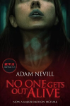 No One Gets Out Alive: Now a major Netflix film