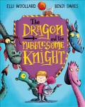 Dragon and the Nibblesome Knight Illustrated edition