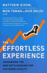 Effortless Experience: Conquering the New Battleground for Customer Loyalty