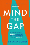 Mind The Gap: The truth about desire and how to futureproof your sex life