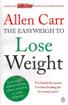 Allen Carr's Easyweigh to Lose Weight: The revolutionary method to losing weight fast from international bestselling author of The Easy Way to Stop Smoking 2nd edition