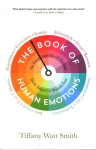 Book of Human Emotions: An Encyclopedia of Feeling from Anger to Wanderlust Main