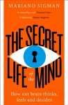 Secret Life of the Mind: How Our Brain Thinks, Feels and Decides ePub edition
