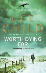Worth Dying For: (Jack Reacher 15)