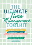 Ultimate Time Management Toolkit: 25 Productivity Tools for Adults with Adhd and Chronically Busy People Illustrated edition